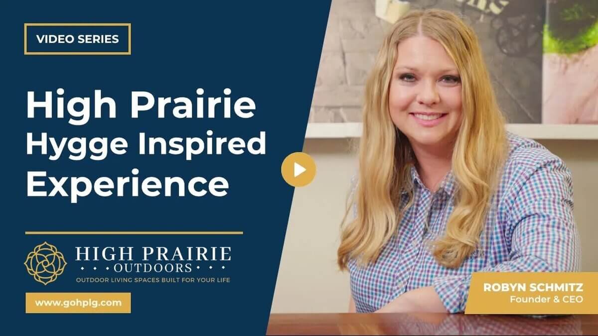 What is the High Prairie Hygge Inspired Experience Driven Process?