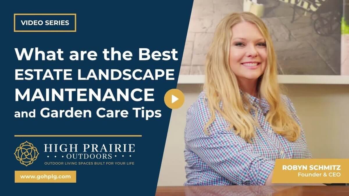 What are the Best Estate Landscape Maintenance and Garden Care Tips